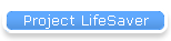 Project LifeSaver